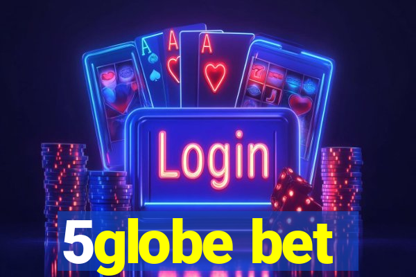 5globe bet